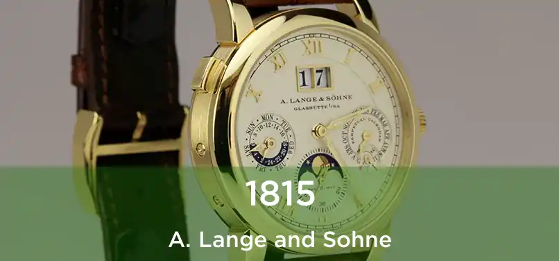  1815 A. Lange and Sohne