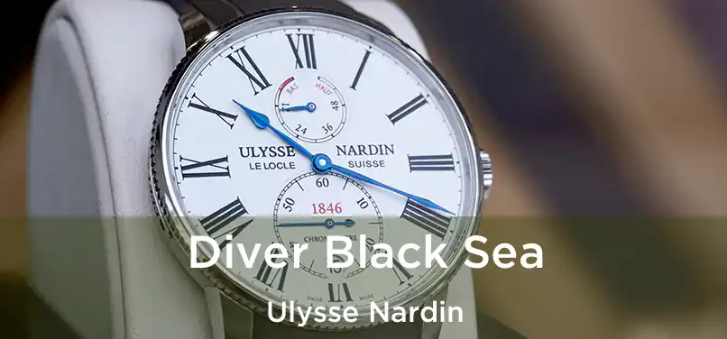  Diver Black Sea Ulysse Nardin