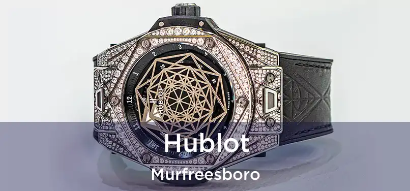  Hublot Murfreesboro