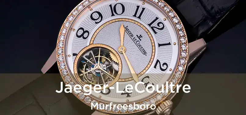  Jaeger-LeCoultre Murfreesboro