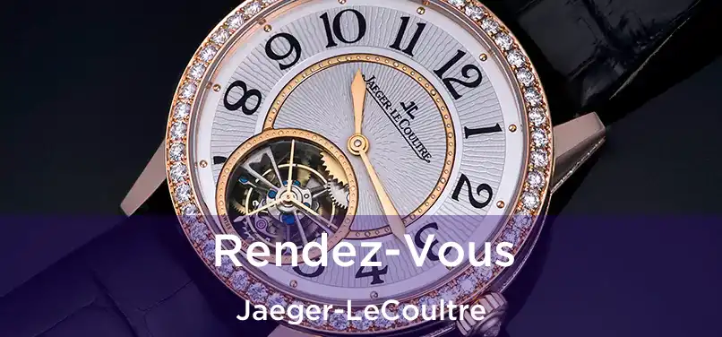  Rendez-Vous Jaeger-LeCoultre