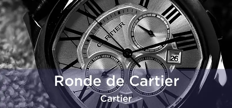  Ronde de Cartier Cartier