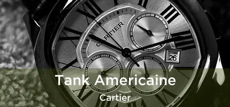  Tank Americaine Cartier